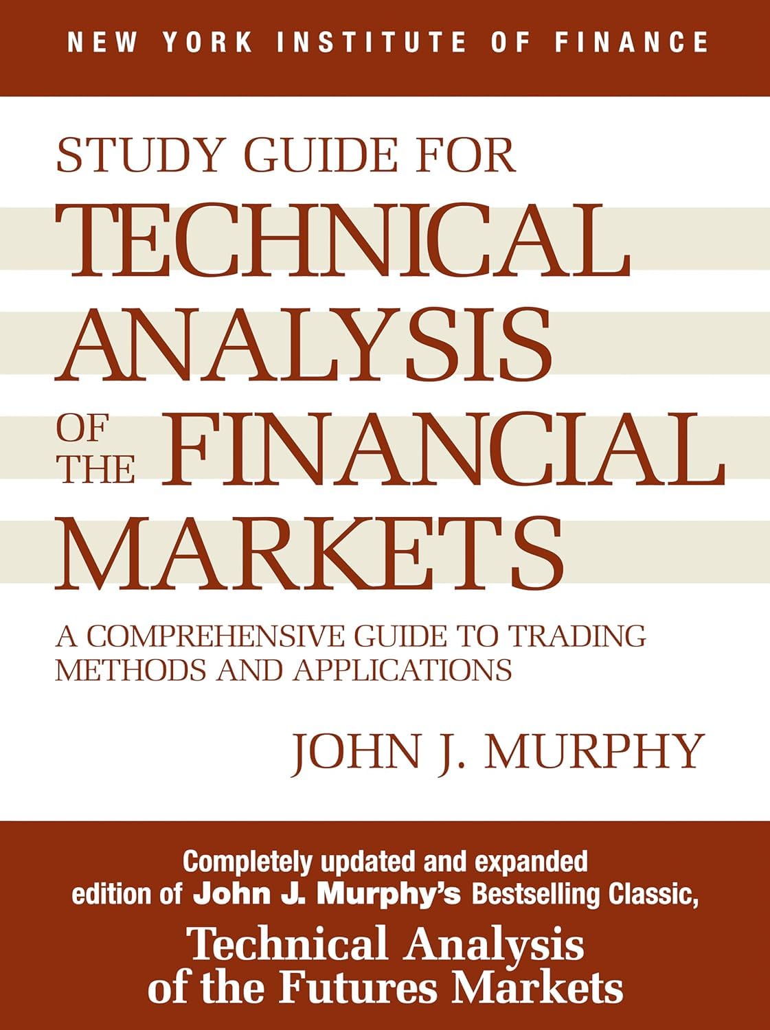 Study Guide to Technical Analysis of the Financial Markets by John J. Murphy - Trading book cover for technical analysis and systematic trading education